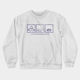 All my friends - Social Distancing Crewneck Sweatshirt